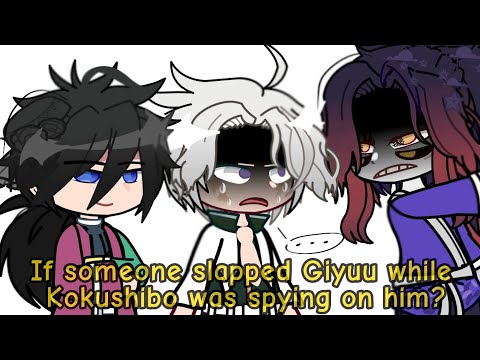 If Someone slapped Giyuu Infront of Kokushibo.. || Gacha Club || Demon Slayer ||