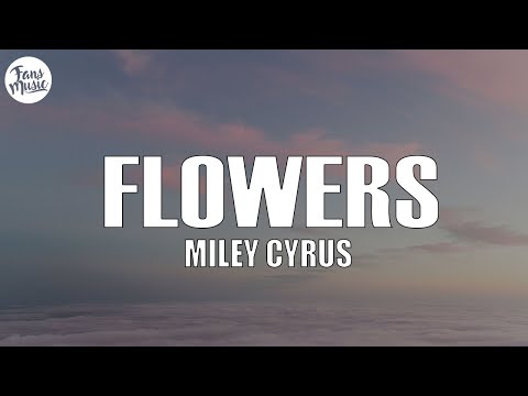 Miley Cyrus - Flowers (Letra/Lyrics)