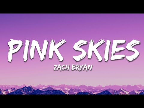 Zach Bryan - Pink Skies (Lyrics)