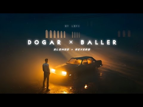 Dogar × Baller (Slowed + Reverb) | Sidhu Moosewala mashup song lofi | RT Lofi