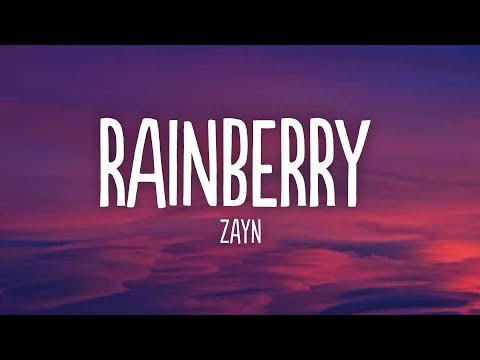 Zayn - Rainberry (Lyrics)