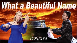 What a Beautiful Name - Joslin - Hillsongs Cover