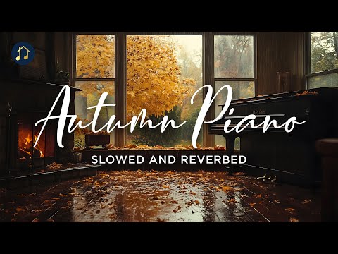 Autumn Piano - Slowed and Reverbed