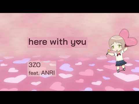 Here With You - 3ZO feat. ANRI [original song]