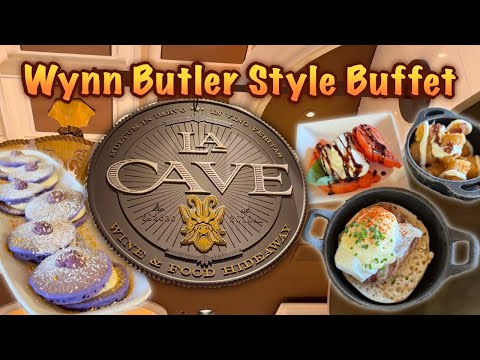 Wynn Butler Style BUFFET | La Cave | Las Vegas