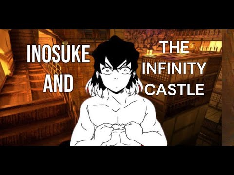 Inosuke and The Infinity Castle