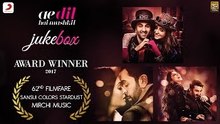 Ae Dil Hai Mushkil Jukebox – Ranbir Kapoor | Anushka Sharma | Aishwarya Rai Bachchan | Pritam