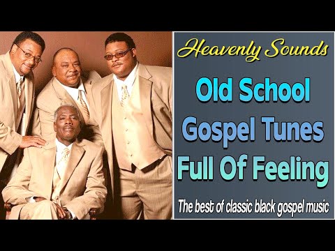 100 GREATEST OLD SCHOOL GOSPEL SONG OF ALL TIME - Best Old Fashioned Black Gospel Music