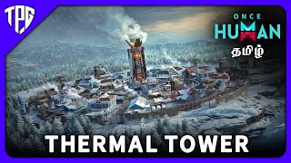 Upgrading Thermal Tower | The Way of Winter | Once Human Tamil