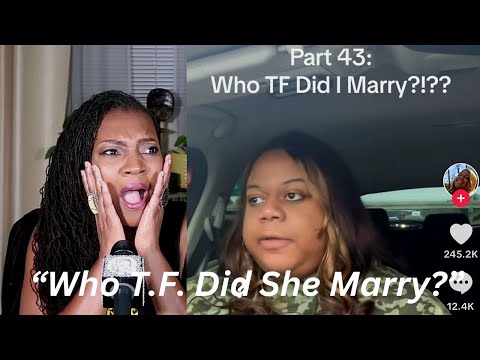 "Who TF Did I Marry"...A Cautionary Tale by RessaTessa - Reaction