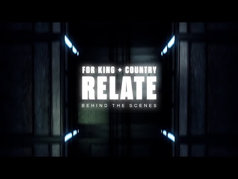 for KING + COUNTRY | RELATE - Behind The Scenes