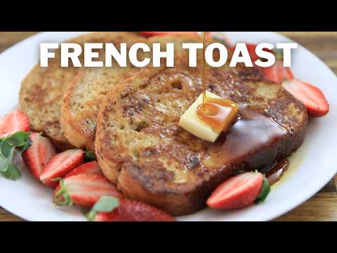 The Best French Toast Recipe