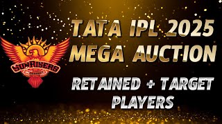 SRH's 2025 Comeback Plan EXPOSED | TATA IPL 2025 Mega Auction | Sunrisers Hyderabad