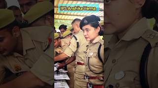 🇮🇳IPS Anshika Verma UPSC Motivation Police (CSE) 🚨🎯📚 #ips #upscwala #motivation #viral.🔥