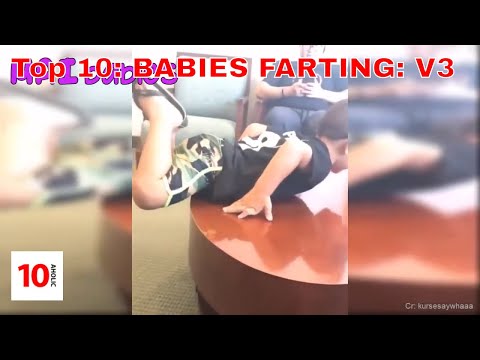 Top 10: BABIES FARTING: Vol: 3 ( WHAT IN THE WORLD DID THEY EAT )