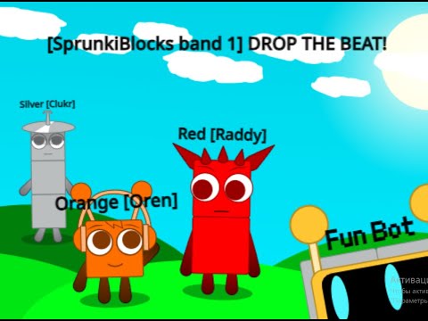 [SprunkiBlocks band 1] DROP THE BEAT! [not made for youtube kids]