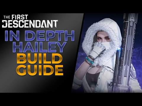 MAXED OUT Hailey Full Build Guide, Delete Bosses In the First Descendant