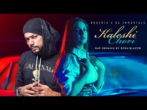 DG IMMORTALS X BOHEMIA - Kaleshi Chori (MegaMix By @RoshBlazze)| Bohemia Gangsta Rap Mashup 2023