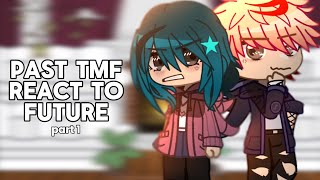 WIP | PAST TMF REACT TO FUTURE | GCRV