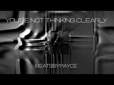 you're not thinking clearly ft. NiariP