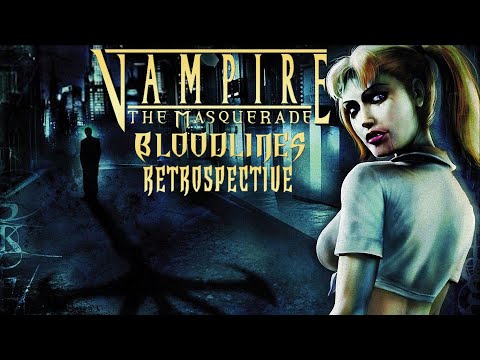 Vampire The Masquerade Bloodlines Retrospective