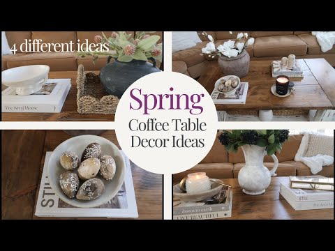 EARLY SPRING DECORATE WITH ME | 4 SPRING COFFEE TABLE DECOR IDEAS