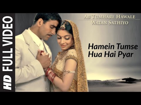 Hamein Tumse Hua Hai Pyar - Video | Ab Tumhare Hawale Watan Sathiyo| Akshay Kumar,Divya Khosla Kumar