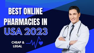 Best Online Pharmacy USA 2023 | CHEAP & LEGAL