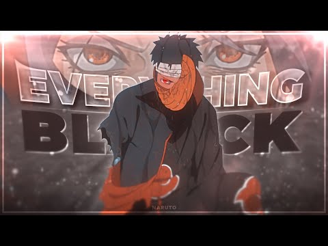 Naruto - Everything Black [Edit/AMV]!