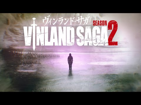 TVアニメ「ヴィンランド・サガ」SEASON 2 第2クール ノンクレジットエンディングムービー/ 2nd Cour Textless Ending Video