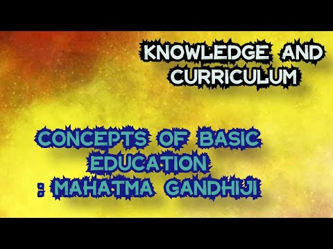 CONCEPTS OF BASIC EDUCATION : MAHATMA GANDHI