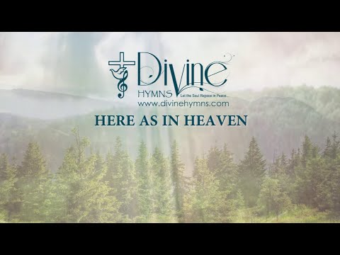 Here As In Heaven Song Lyrics | Divine Hymns Prime