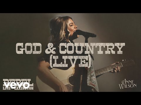 Anne Wilson - God & Country (Official Live Audio)