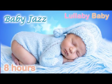 ✰ 8 HOURS ✰ Baby Jazz ♫ JAZZ Lullabies ♫ Sleep Jazz ♫ Soothing Jazz Music ♫ Background Jazz Music ♫