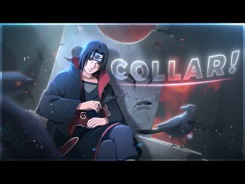 Itachi vs Sasuke - COLLAR! [Edit/AMV]!