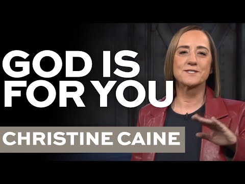 You Are Loved By God | God is for All People | Christine Caine