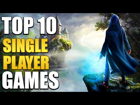 Top 10 Single Player Games You Should Play In 2023!