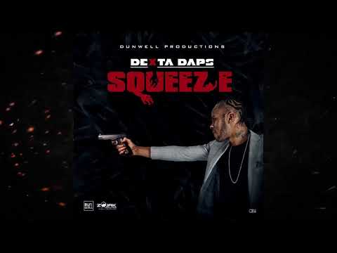 Dexta Daps - Squeeze Official Audio (Feb. 2019)