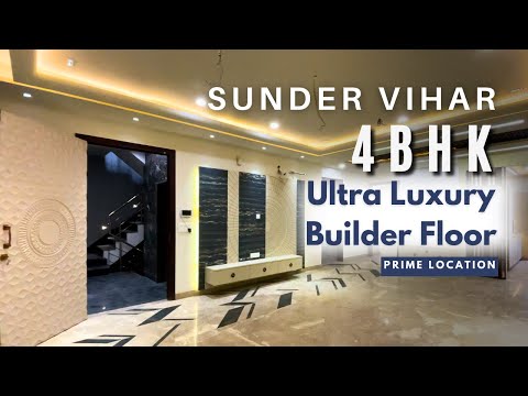 4BHK IN Sunder Vihar BRAND NEW ULTRA LUXURY PROPERTY IN WEST DELHI | Paschim Vihar Property |