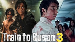 Train to Busan 3 (2025) Movie | Gong Yoo, Jung Yu-mi, Ma Dong-seok, | Review And Facts