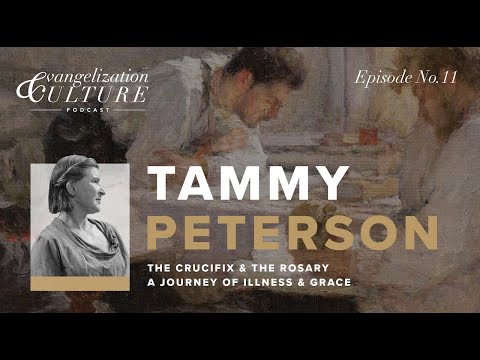 Ep. 11 | Tammy Peterson - The Cross & the Rosary: A Journey Through Illness & Grace