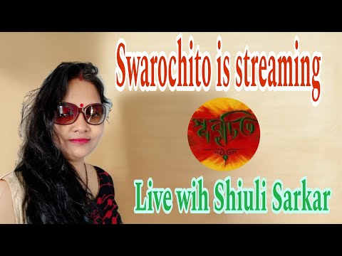 "Discovering Swarochito: Interactive Live Stream with Viewers" | Host: Shiuli Sarkar