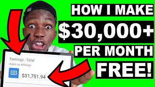 How I Make $30,000+/Month For FREE Online (FULL AFFILIATE MARKETING COURSE)