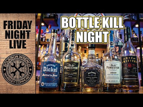 LIVE! Bottle Kill Night! Let's Finish Low Bourbons!