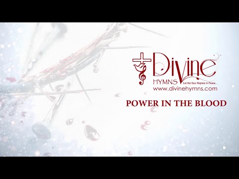 Power In The Blood Song Lyrics | Divine Hymns Prime