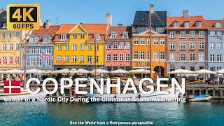 Denmark-Copenhagen City Walking Tour | Nordic City During the Christmas Season Wandering [4K 60FPS]