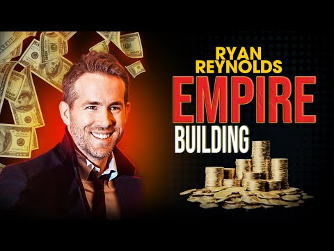 How Ryan Reynolds Built his Billion Dollar Empire