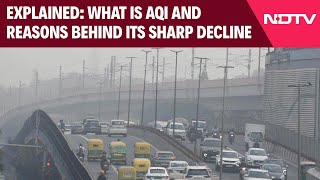 AQI Delhi Today | Explained: What Is AQI And Reasons Behind Its Sharp Decline