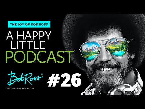 Painting Gives Your Freedom | Episode 26 | The Joy of Bob Ross - A Happy Little Podcast®