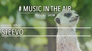 PodcastShow | Music in the Air VH 100-31 w/ STEEVO